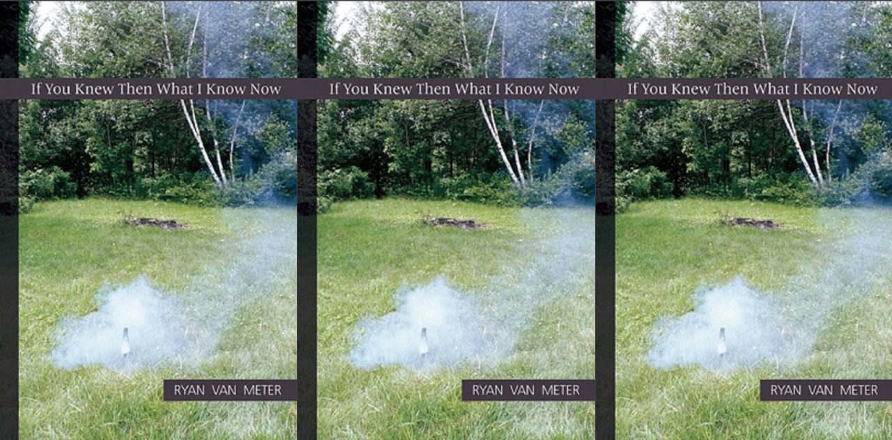 Cover art for Ryan Van Meter's If You Knew Then What I Know Now