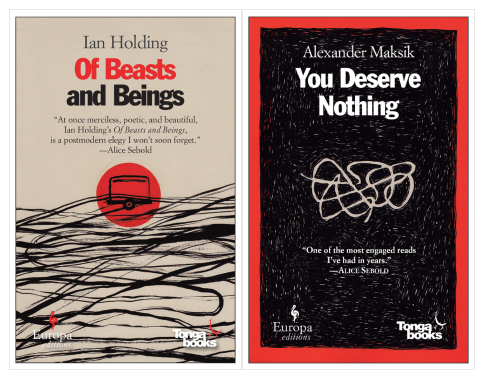 Cover art for Ian Holding's Of Beasts and Beings and Alexander Maksik's You Deserve Nothing