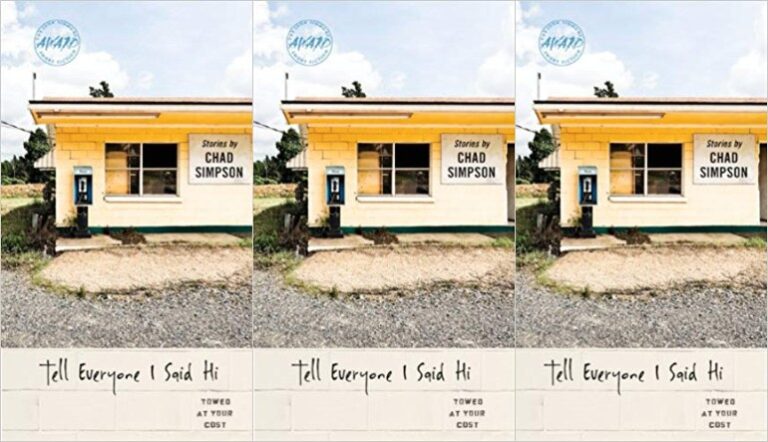 Interview with Chad Simpson, Author of Tell Everyone I said Hi
