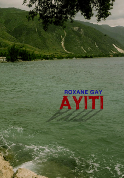 cover of Ayiti by Roxane Gay