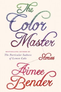 “A Powerlessness That Was Kind”: A Playlist for Aimee Bender’s The Color Master