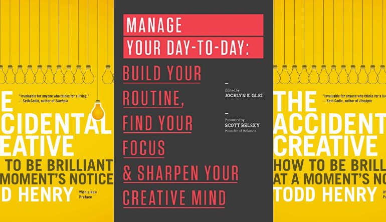 The Accidental Creative & Manage Your Day to Day