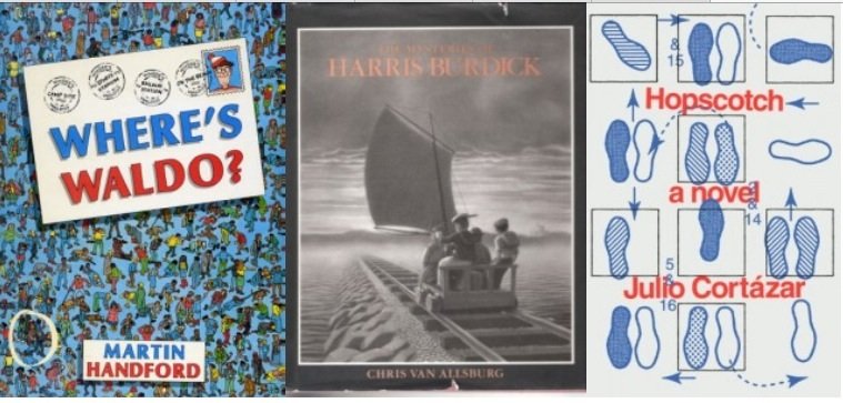 Cover of "Where's Waldo?" by Martin Handford, "The Mysteries of Harris Burdick" by Chris Van Allberg, and "Hopscotch" by Julio Cortazar