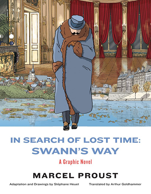 Review: Marcel Proust’s IN SEARCH OF LOST TIME: SWANN’S WAY – A Graphic Novel by Stéphane Heuet