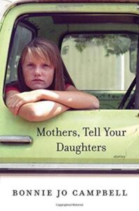 Book cover of "MOTHERS, TELL YOUR DAUGHTERS" Bonnie Jo Campbell