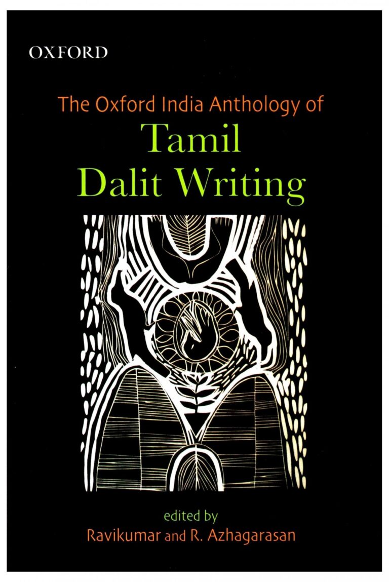 Words Chosen For Ourselves: A Review of THE OXFORD INDIA ANTHOLOGY OF TAMIL DALIT WRITING