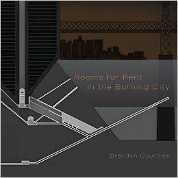 Book cover of Rooms for rent in the burning city by BRANDON COURTNEY