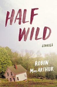 Book cover of Half Wilde by Robin MacArthur