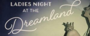 Ladies night at the dreamland cover