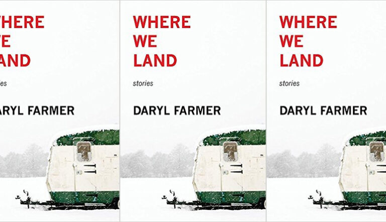 Review: WHERE WE LAND by Daryl Farmer