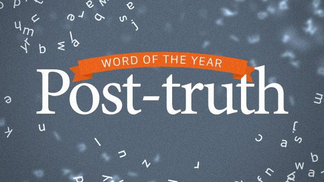 Gray background with text reading "Word of the Year Post-truth."