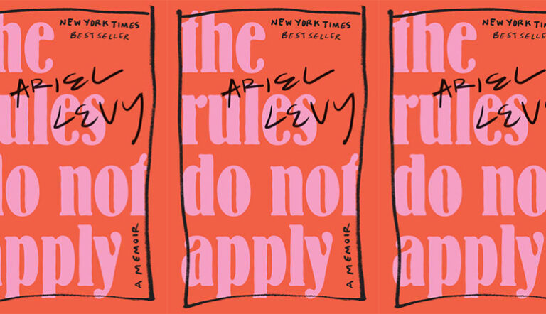 Review: THE RULES DO NOT APPLY by Ariel Levy