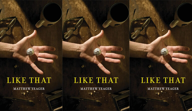 Review: LIKE THAT by Matthew Yeager
