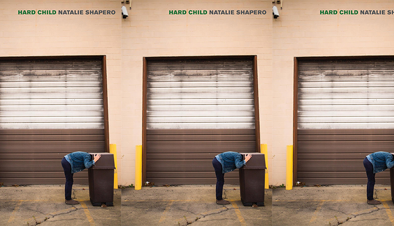 Book cover for "Hard Child: by Natalie Shapero. A person sticks their head in a garbage can standing in front of a closed garage door.