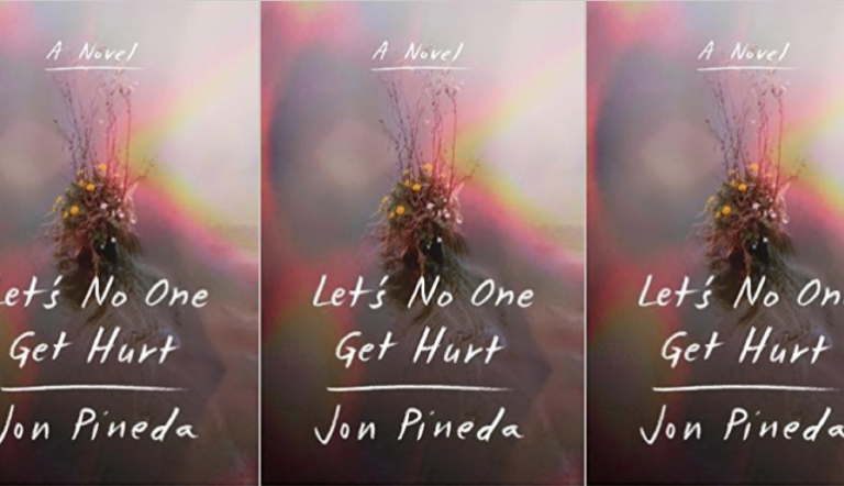 Let’s No One Get Hurt by Jon Pineda