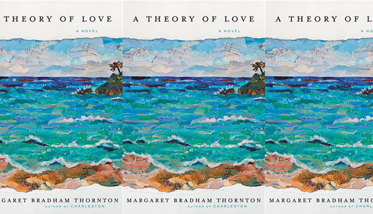 A Theory of Love by Margaret Bradham Thornton