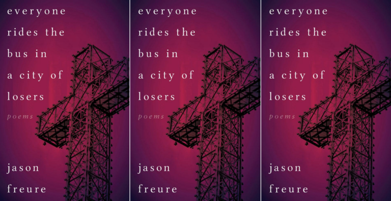 Everyone Rides the Bus in a City of Losers by Jason Freure