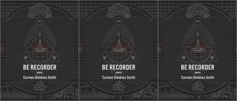 Be Recorder  by Carmen Giménez Smith