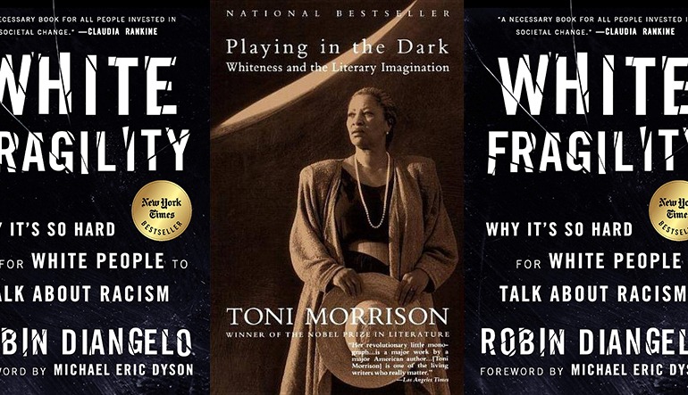 the covers of White Fragility and Playing in the Dark