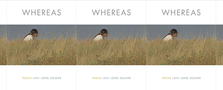 side by side series of the cover of Layli Long Soldier's Whereas-featuring an indigenous woman with a long black braid and wearing sunglasses crouching in tall grasses