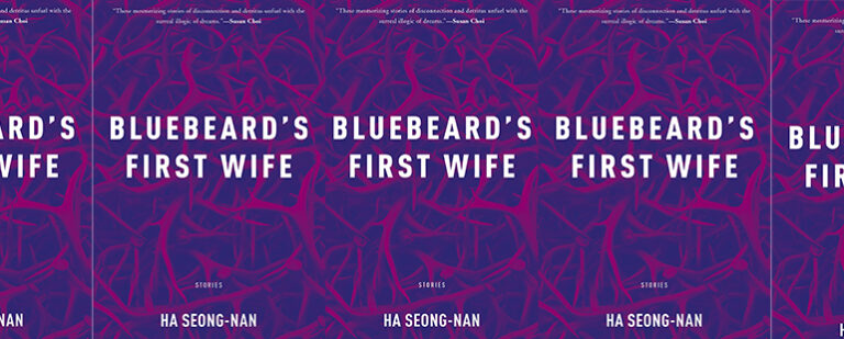 Ha Seong-nan’s Bluebeard’s First Wife