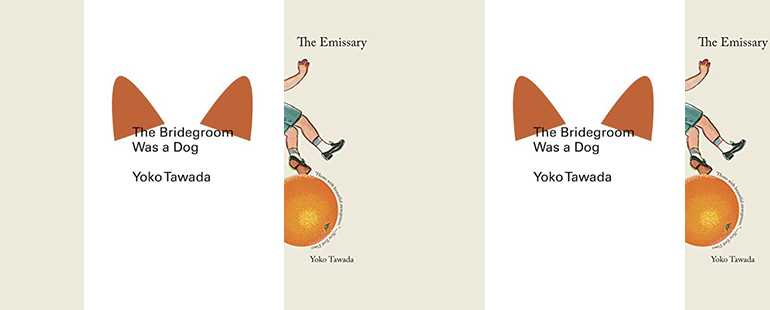 books covers for The Emissary and The Bridegroom Was a Dog by Tawada Yôko