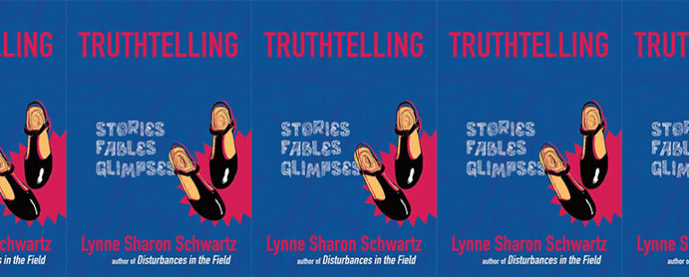 Glimpsing Truth in the Impossible with Lynne Sharon Schwartz
