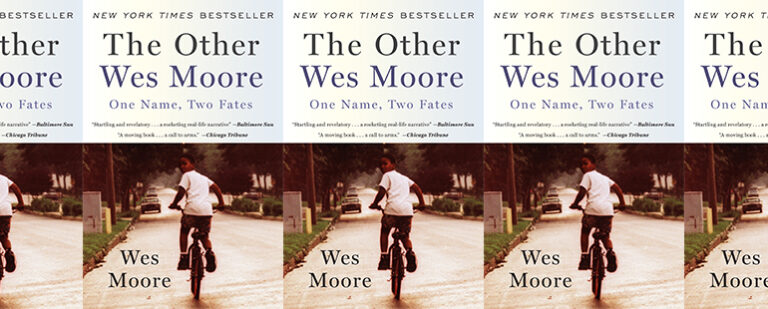The Other Wes Moore’s Exploration of a Life’s Trajectory