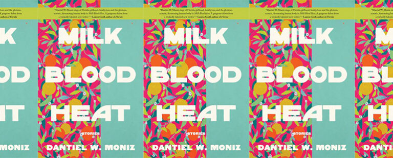 Milk Blood Heat by Dantiel Moniz