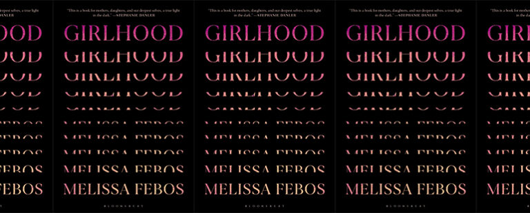 “Girlhood is a much darker, more complex—more amazing—experience than what that association suggests”: An Interview with Melissa Febos