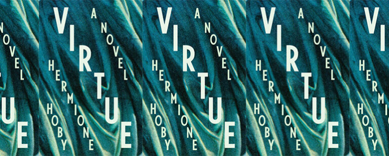 Self-Editing in Hermione Hoby’s Virtue