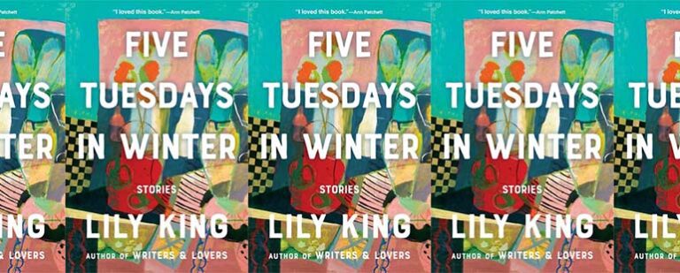 Withholding and Revealing in Lily King’s Five Tuesdays in Winter