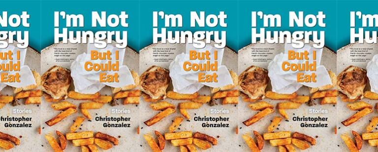 Community and Junk Food in Christopher Gonzalez’s I’m Not Hungry But I Could Eat