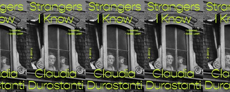 The Forming of a Self in Claudia Durastanti’s Strangers I Know
