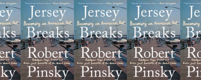 Reading Robert Pinsky’s Jersey Breaks: Becoming an American Poet