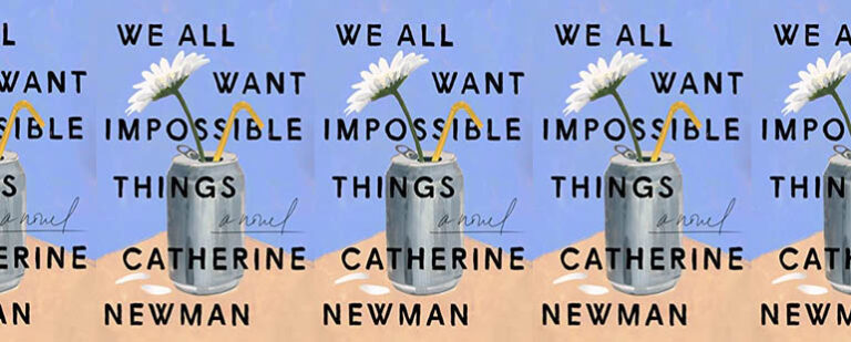 Grief and Love in We All Want Impossible Things