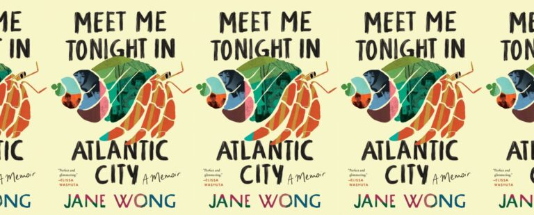 Love, Community, and Honesty in Jane Wong’s Meet Me Tonight in Atlantic City